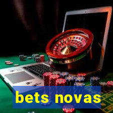 bets novas